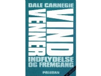 Vind venner, indflydelse og fremgang | Dale Carnegie | Språk: Dansk