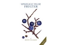 SPISELIGE VILDE FRUGTER | Bente Halkjær | Språk: Dansk