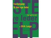 Førstehjælp til den nye leder | Ulrik Lange | Språk: Dansk