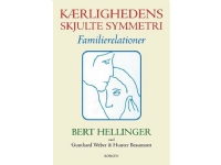 Kærlighedens skjulte symmetri | Bert Hellinger | Språk: Dansk