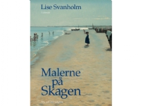 Malerne på Skagen | Lise Svanholm | Språk: Dansk