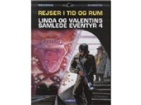 Linda og Valentins samlede eventyr 4: Rejser i tid og rum | Pierre Christin og Jean-Claude Mézières | Språk: Dansk