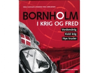 Bornholm i krig og fred | Niels Geckler og Morten Friis Jørgensen | Språk: Dansk