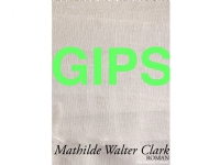 GIPS | Mathilde Walter Clark | Språk: Dansk