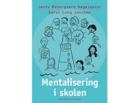Mentalisering i skolen | Janne Østergaard Hagelquist Sarah Long Jonsson | Språk: Dansk
