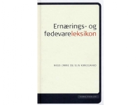 Ernærings- og fødevareleksikon | Niels Lyhne Elin Kirkegaard | Språk: Dansk