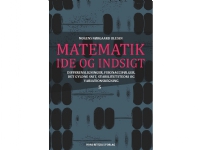 Matematik - idé og indsigt 5 | Mogens Nørgaard Olesen Mogens Nørgaard Olesen | Språk: Dansk