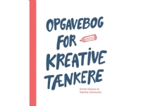 Opgavebog for kreative tænkere | Dorte Nielsen Katrine Granholm | Språk: Dansk