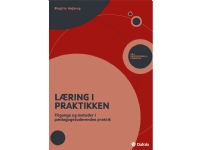 Læring i praktikken | Birgitte Højberg | Språk: Dansk