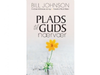 Plads til Guds Nærvær | Bill Johnson | Språk: Dansk