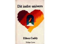 Dit indre univers | Eileen Caddy | Språk: Dansk