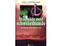 At arbejde med Schweisshunde | Niels Søndergaard | Språk: Dansk