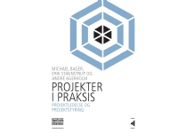 Projekter i praksis | Michael Bager, Erik Staunstrup og André Agerholm | Språk: Dansk