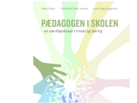 Pædagogen i skolen | Helle Fisker, Henriette Skaarup Gejel Jensen, Lone Tang Jørgensen | Språk: Dansk