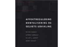 Affektregulering, mentalisering og selvets udvikling | Elliot L. Jurist György Gergely Mary Target Peter Fonagy