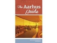 The Aarhus Guide | Søren Hein Rasmussen og Lise Hansen | Språk: Engelsk