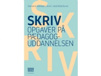 Skriv opgaver på pædagoguddannelsen | Marianne Eskebæk Larsen og Jakob Matthiesen | Språk: Dansk