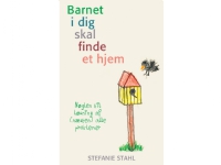 Barnet i dig skal finde et hjem | Stefanie Stahl | Språk: Dansk