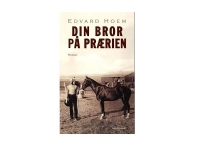 Din bror på prærien | Edvard Hoem | Språk: Dansk