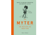 100 myter om motion og vægttab | Bente Klarlund Pedersen og Morten Zacho | Språk: Dansk