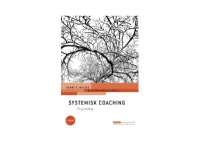 Systemisk coaching | Hanne V. Moltke (red.), Asbjørn Molly (red.) | Språk: Dansk