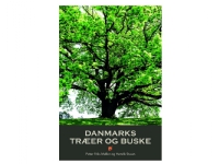 DANMARKS TRÆER OG BUSKE | Henrik Staun og Peter Friis Møller | Språk: Dansk