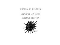 Om ikke at læse science fiction | Ursula K. Le Guin | Språk: Dansk