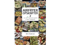 Airfryer Opskrifter 2 | Britt Andersen | Språk: Dansk