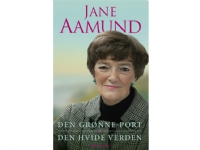 Den grønne port/Den hvide verden | Jane Aamund | Språk: Dansk