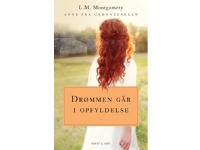 Drømmen går i opfyldelse. Anne fra Grønnebakken 3 | L.M. Montgomery | Språk: Dansk