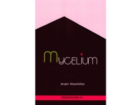 Mycelium | Jørgen Wassilefsky | Språk: Dansk