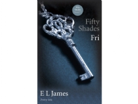 Fifty Shades - Fri | E L James | Språk: Dansk