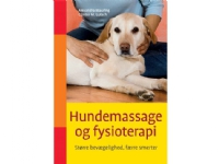 Hundemassage og fysioterapi | Alexandra Mauring Günter M. Lutsch | Språk: Dansk