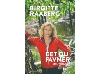 Det du favner | Birgitte Raaberg | Språk: Dansk