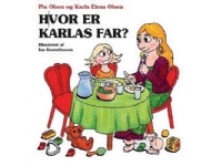 Hvor er Karlas far? | Pia Olsen og Karla Elena Olsen | Språk: Dansk