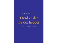 Hvad er det nu det hedder | Jørgen Leth | Språk: Dansk