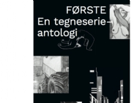 Første | Anna Dea Djuraas, Karoline Ferreria, Carsten Folke Møller, Emma Frederiksen, Ida Hartmann, Louise Thrane Jensen, Johanne Helga Heiberg Johansen, Torstein Husgaard Kjærbo, Linea V. Knudsen, Stefan Lægaard, Kaja Meyer, Ida Felicia Noack, Evan