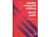 Juridisk merkantil ordbog dansk-polsk | Grzegorz Okoniewski | Språk: Dansk