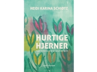 Hurtige hjerner | Heidi Karina Schiøtz | Språk: Dansk
