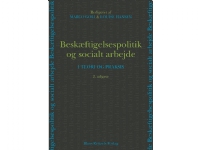 Beskæftigelsespolitik og socialt arbejde | Bent Greve Lars Paludan Müller Jens Eistrup Marco Goli Louise Hansen Lars Joakim Preisler Inger Nørreskov Jensen Helle Strauss Bettina Post Michael Hvid Münchow Annelise Murakami Line Dalum Anders Bøggild Ch