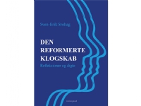Den reformerte klogskab | Sven-Erik Svehag | Språk: Dansk