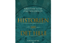 Historien om det hele | Kristian Leth og Eske Willerslev | Språk: Dansk