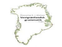 Vestgrønlandsk grammatik | Flemming A. J. Nielsen Flemming A. J. Nielsen Flemming A. J. Nielsen | Språk: Dansk