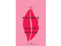 Om kvinder | Suzanne Brøgger | Språk: Dansk
