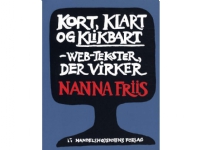 Kort, klart og klikbart | Nanna Friis | Språk: Dansk