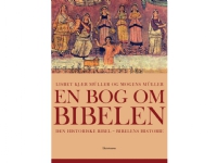 En bog om Bibelen | Lisbeth Kjær Müller og Mogens Müller | Språk: Dansk