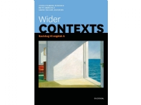 Wider contexts A | Jonna Engberg-Pedersen Hanne Ohland-Andersen Mette Grønvold | Språk: Dansk