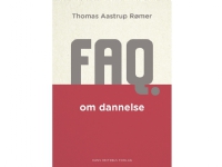 FAQ om dannelse | Thomas Aastrup Rømer | Språk: Dansk