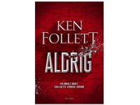 Aldrig | Ken Follett | Språk: Dansk