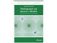 Pædagoger og lærere i skolen | Stig Broström, Carsten Andersen, Trine Ankerstjerne, Ole Christensen, Sara Hannibal, Talita Salqvist Heinel, Andy Højholdt, Michael Jørgensen, Tina Barbara Pryds, Kirsen Rigbolt og Helle Saabye | Språk: Dansk